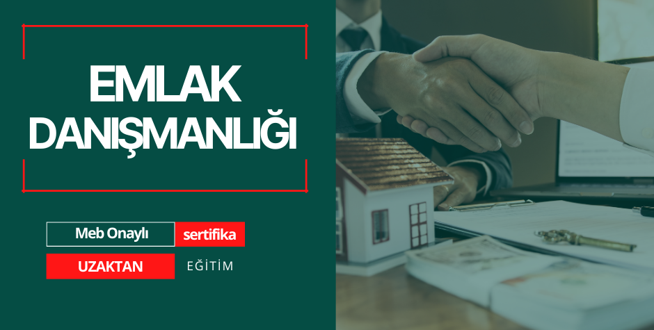 EMLAK DANIŞMANLIĞI KURSU
